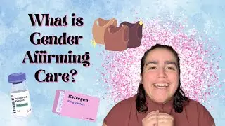 What Is Gender Affirming Care?