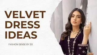 Velvet dress ideas|Fashion Sense by ss|#fashion #fashionsense #foryou #trending