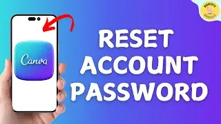 How to Reset/Retrieve Canva Account Password