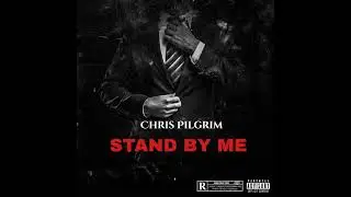 Chris Pilgrim - Stand By Me