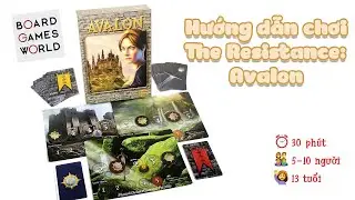 HƯỚNG DẪN BOARD GAME AVALON (CƠ BẢN + 3 MỞ RỘNG)- HIỆP SỸ THÁNH CHIẾN