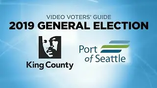 Video Voters Guide General Election 2019 - King County & Port of Seattle