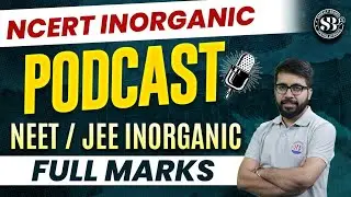 NCERT Inorganic Chemistry Podcast #2 | NEET/JEE Inorganic Chemistry by VT Sir | Sankalp Bharat