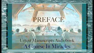 Preface of Urtext Manuscripts of A Course in Miracles