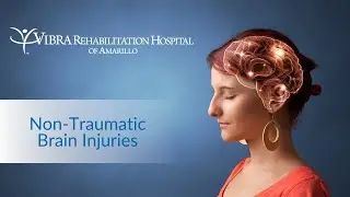 Non-Traumatic Brain Injuries | Vibra Rehabilitation Hospital of Amarillo