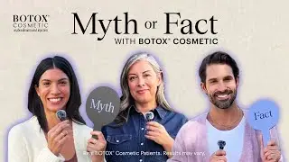 Myth or Fact? Test Your BOTOX&reg; Cosmetic Knowledge