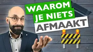 Waarom je NIETS afmaakt | time management tips