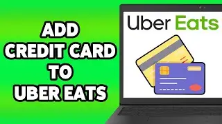 How to Add Credit Card to Uber Eats 2025 | Add or Update Payment Method in Uber Eats Account