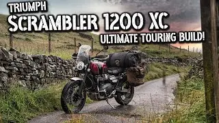 Triumph Scrambler 1200 XC // Ultimate Touring Build
