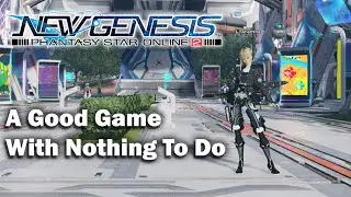 A Good Game With Nothing To Do - PSO2NG