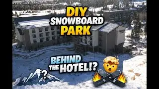 Behind the Hotel DIY Terrain Park | Met the Crew Who Built It (Legends)