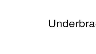 How to pronounce Underbrace