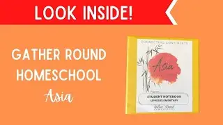 Gather Round Homeschool Unit 2 | Homeschool Curriculum | Asia | Unit Study | Look Inside
