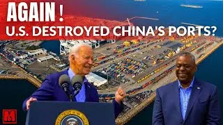 Washington acts again; alleges destruction of China's overseas military ports.
