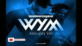 VA - Wake Your Mind Sessions 001 (CD 1) - mixed by Cosmic Gate