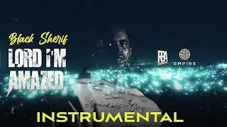 Black Sherif - Lord I'm Amazed (INSTRUMENTAL)