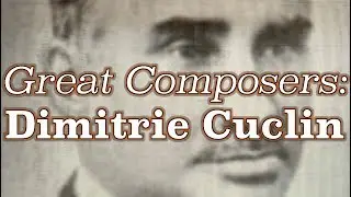 Great Composers: Dimitrie Cuclin