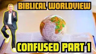 What is a Biblical Worldview? (Confused) Part 1-  New Creation Church Taunton Oct 12th 2025