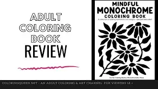 Mindful Monochrome Coloring Book Review | Comfy Coloring Books