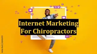 Internet Marketing For Chiropractors