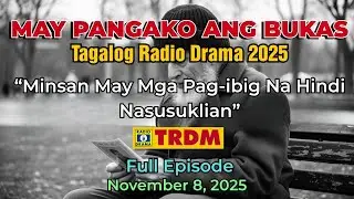 May Pangako Ang Bukas New Upload | Tagalog Radio Drama 2025 Full Episode | November 8, 2025