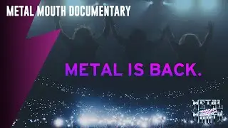 Metal Mouth Documentary