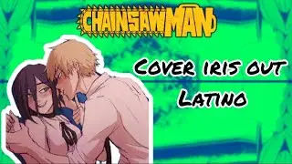 COVER LATINO  IRIS OUT CHAINSAW MAN MOVIE REZE