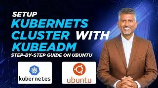 Setup Kubernetes Cluster using Kubeadm on Ubuntu | How to Setup Kubernetes cluster using Kubeadm
