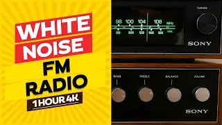 White Noise : Radio FM | 1 Hour 4K