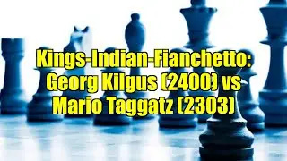 Kings-Indian-Fianchetto: Georg Kilgus (2400) vs Mario Taggatz (2303)