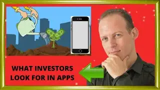 What investors look for in apps & How to get an investment for an app?