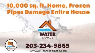 David Biller Inspects 10,000 sq. ft. Home that Suffered Catastrophic Water Damage from Burst Pipes