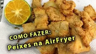 Como fritar peixes na AirFryer