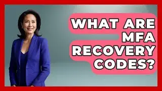 What Are MFA Recovery Codes? - Tech Terms Explained