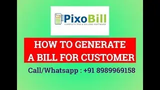 PIXOBILL - How To Generate a Bill For Customer (PART 2)