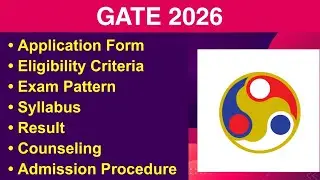 GATE 2026 - Eligibility Criteria, Exam Date, Application form, Syllabus, Exam Pattern