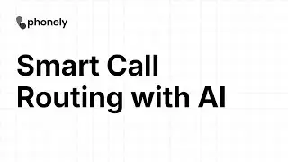 Call Routing and Escalation in Phonely