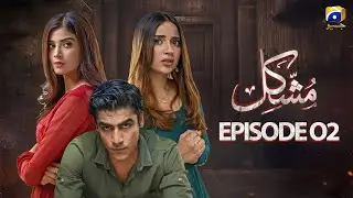 Mushkil (Dsoti Yah Pyaar) | Episode 02 ft. saboor aly, khushhal khan #trending #fyp #youtube #drama