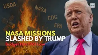 NASA Halts 41 Missions: Trump Budget Cuts Push Funding to 1961 Lows