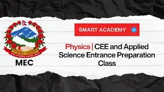 CEE and Applied Science Entrance | Physics | Balen Scholarship | SOS, St.Xavier, KMC | Smart Academy