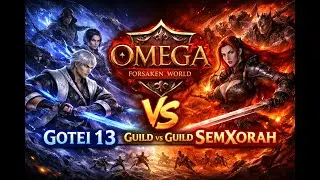 FW OMEGA -   PVP GVG RIFT GOTEI 13 VS SEMXORAH