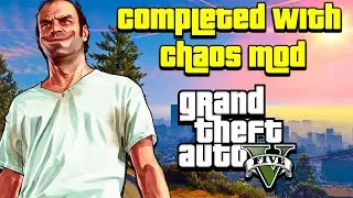 I Completed GTA 5 With The Chaos Mod