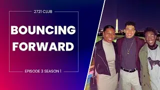 Bouncing Forward | Ep3 S1