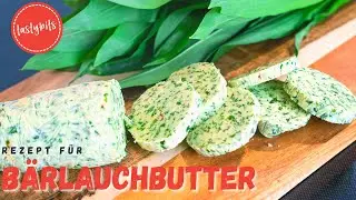 Bärlauchbutter Rezept - ganz schnell & einfach selbstgemacht!