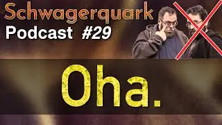 Kurz mal &uuml;bergeben | Schwagerquark | Podcast Folge 29