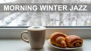 Morning Winter Jazz ☕ Coffee Shop Ambiance instrumental for Holiday, Great Moods & Relaxing