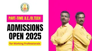 PART TIME B.E/B.TECH | ENGINEERING ADMISSIONS 2025 for working Professionals #ptbe_tnea #ptbe #tnea