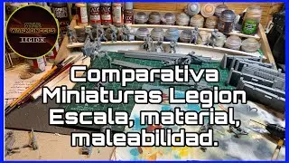 🚀Star War Legion🚀Comparativa escala miniaturas, calidad material y diseños.