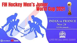 LIVE Hockey Commentary - India vs France | FIH Hockey Men's Junior World Cup 2021 | All India Radio