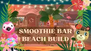HHP Speedbuild! Flora (and June's) Beachy Smoothie Bar exterior!